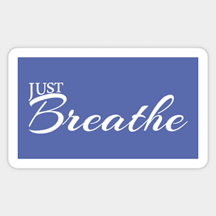 Just Breathe Sticker